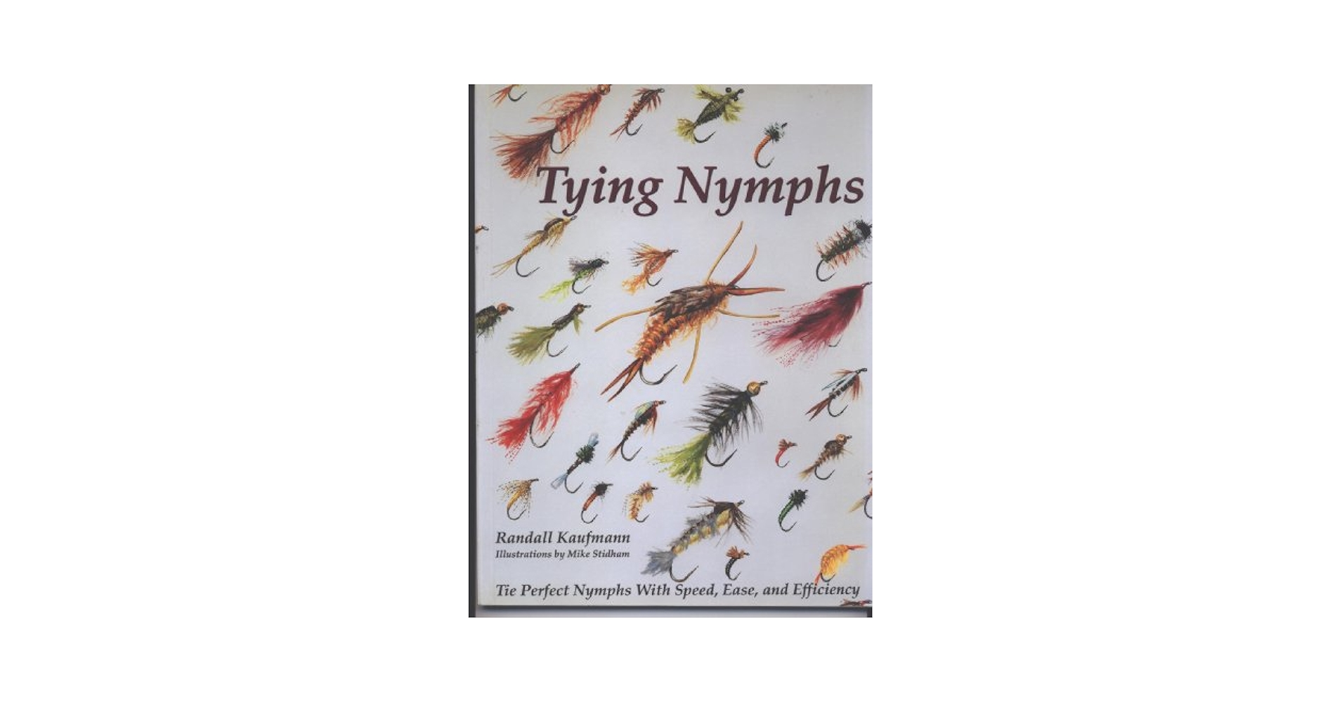 Tying Nymphs (Flyfishing Reference): Kaufmann, Randall